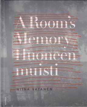Niina VatanenA Room’s Memory / Huoneen Muisti